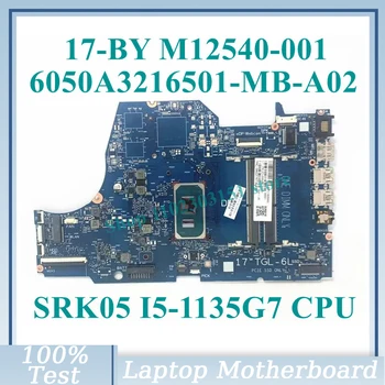 M12540-001 M12540-501 M12540-601 S SRK05 I5-1135G7 CPU 6050A3216501-MB-A02(A2) Pre HP 17-PODĽA Notebook Doske 100% Testované OK