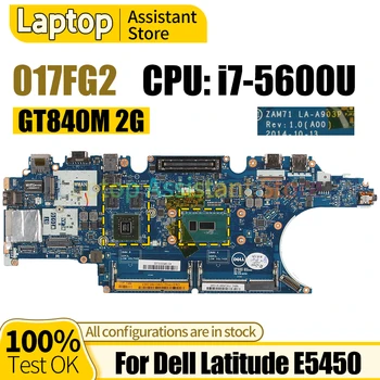 Pre Dell Latitude E5450 Doske LA-A903P 017FG2 SR23V N15S-GT-S-A2 2G GT840M i7-5600U 100％ test Notebook Doska
